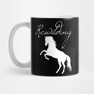 rewilding wild horse Mug